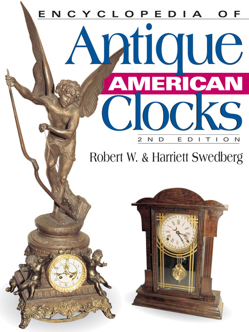 Title details for Encyclopedia of Antique American Clocks by C.H. Wendel - Available